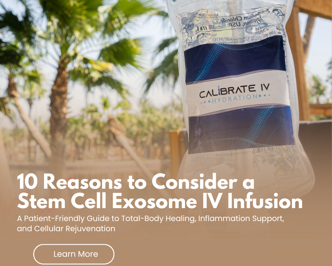 10 Reasons to Consider a Stem Cell Exosome IV Infusion