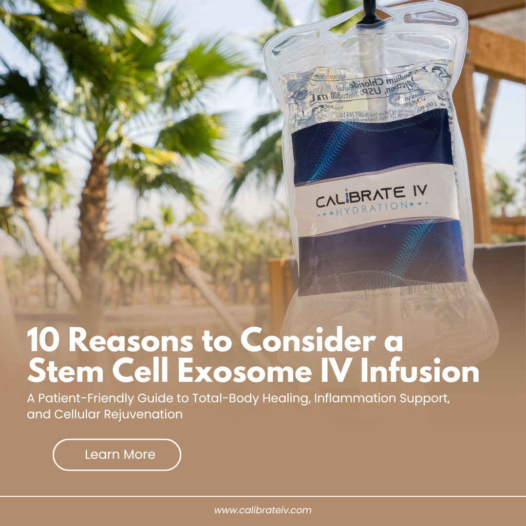 10 Reasons to Consider a Stem Cell Exosome IV Infusion