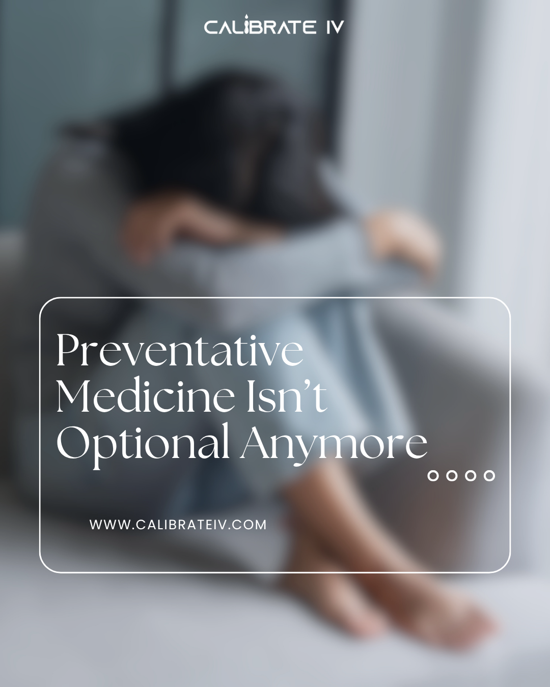 Preventative Medicine Isn’t Optional Anymore