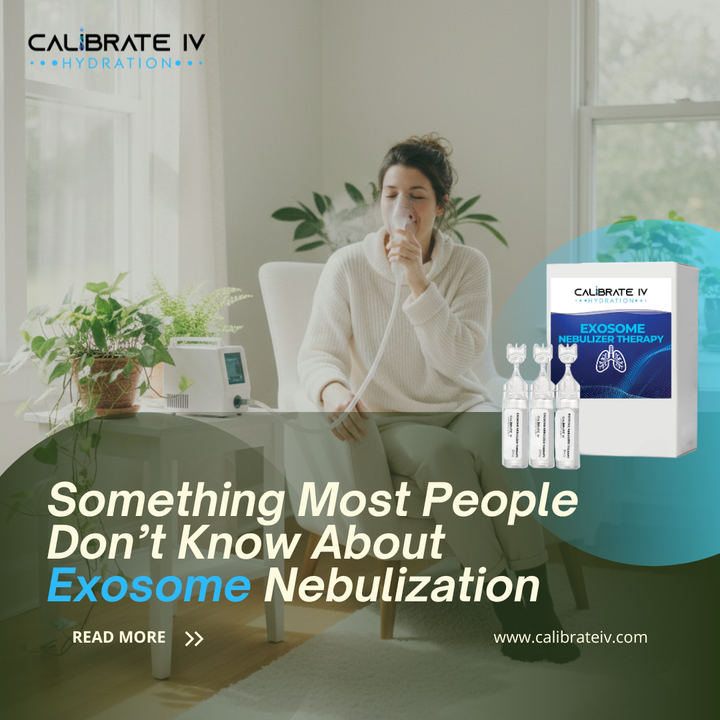 Something Most People Don’t Know About Exosome Nebulization – Calibrate IV