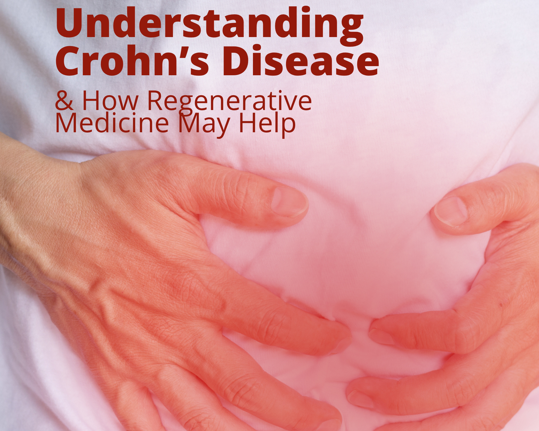 Understanding Crohn’s Disease &amp; How Regenerative Medicine May Help