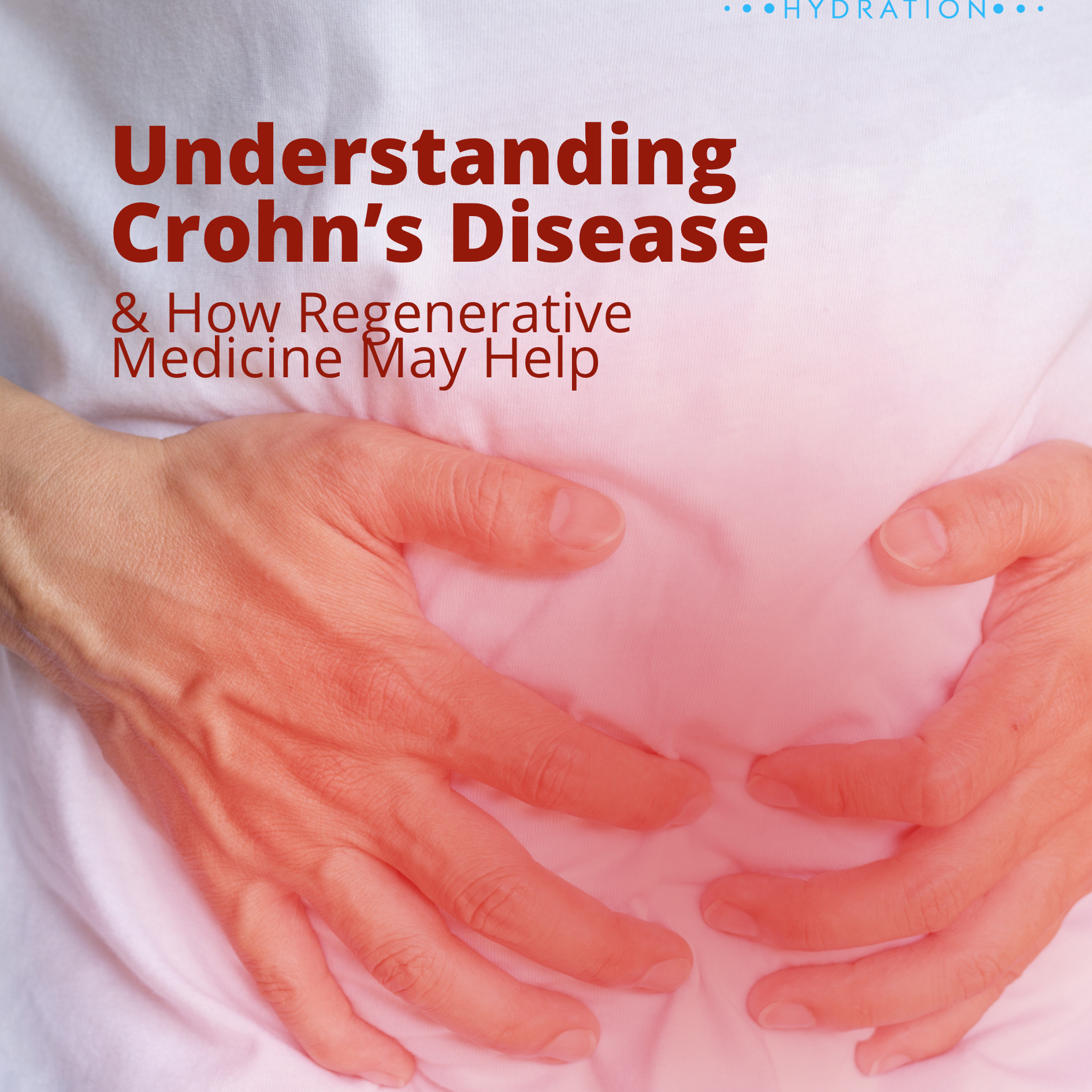 Understanding Crohn’s Disease &amp; How Regenerative Medicine May Help