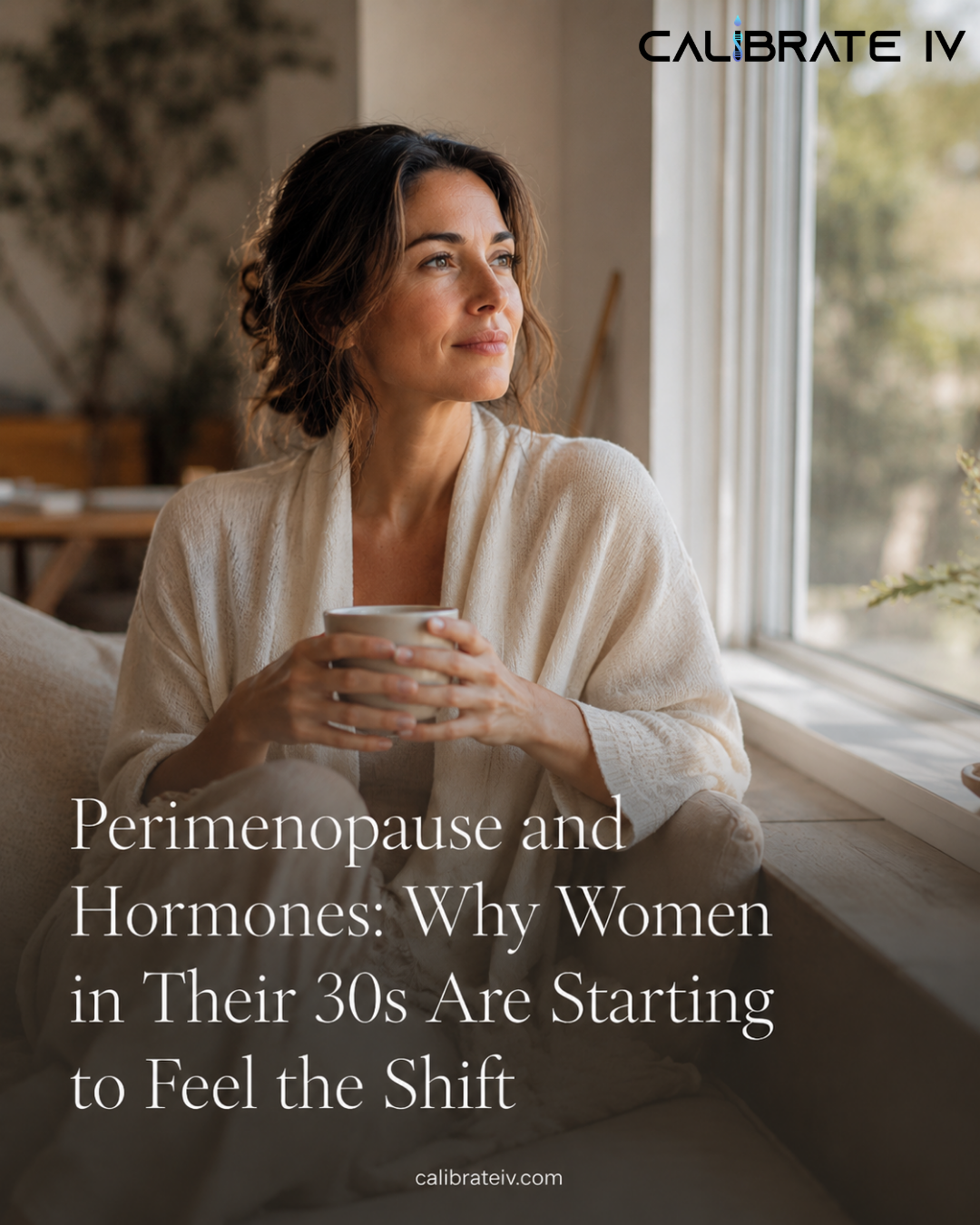 Perimenopause and Hormones: Why Women in Their 30s Are Starting to Feel the Shift